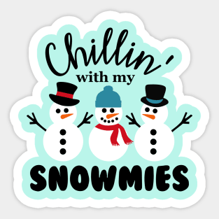 Chillin' With My Snowmies Sticker